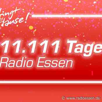11.111 Tage Radio Essen: Wir wollen mit Euch feiern - Radio Essen