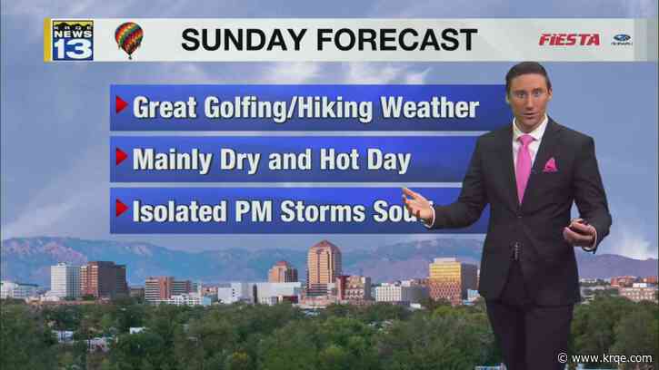 Hot, mainly dry Sunday ahead