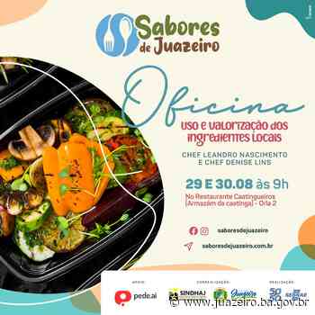 Festival Gastronômico Sabores de Juazeiro terá oficinas preparatórias para estabelecimentos participantes - Prefeitura de Juazeiro (.gov)