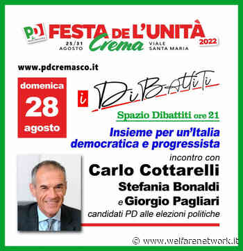 A CREMA FESTA REGIONALE DE L'UNITÀ: DAL 25 AL 31 AGOSTO 2022 - WelfareNetwork