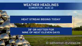 Edmonton weather for Aug. 10: Lengthy heat streak begins - CTV News Edmonton