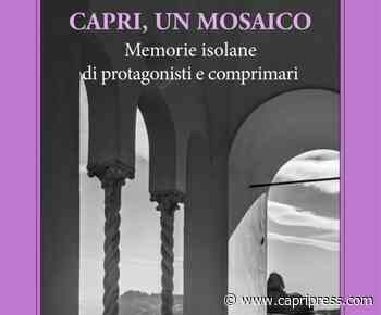 Capri, presentazione del libro di Ernesto Mazzetti “Capri, un mosaico. Memorie isolane di protagonisti comprimari” - Capri Press