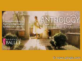 Nashville Ballet to Highlight Stories of Music City's Past in 'Anthology ... - Williamson Source
