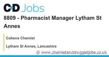 Cohens Chemist: 8809 - Pharmacist Manager Lytham St Annes
