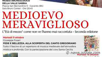 Gavardo, "Medioevo meraviglioso": “Fede e bellezza. Alla scoperta ... - QuiBrescia.it