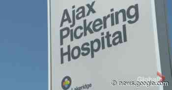 Lakeridge Ajax Pickering Hospital records longest wait times in Durham Region - Global News