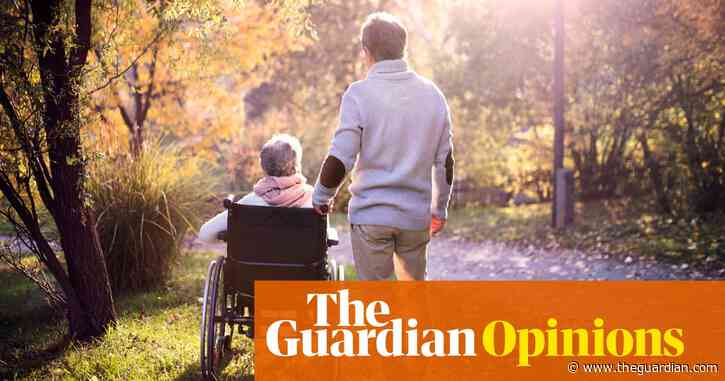 The Guardian view on unpaid carers: labour, even if it is for love | Editorial