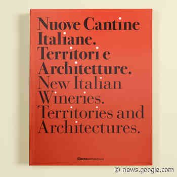 Architecture and wine, a book about wineries - ABITARE