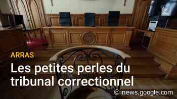 Vidéos : Arras: les petites perles du tribunal correctionnel - La Voix ... - La Voix du Nord