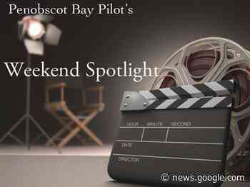 Weekend Spotlight: Rockland's outdoor streetfest, Monty Python ... - PenBayPilot.com