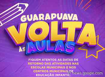 Educação divulga retorno das unidades escolares de Guarapuava - Extra Guarapuava