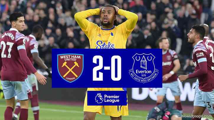 PREMIER LEAGUE HIGHLIGHTS: WEST HAM UNITED 2-0 EVERTON - Everton Football Club