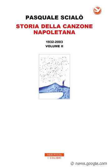 Duecento anni di canzone napoletana | Massimo Marino - doppiozero