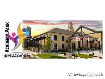 The Williamson County Performing Arts Center to Present Two ... - Williamson Source