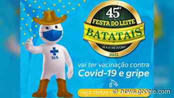 Festa do Leite de Batatais vai ter vacinação contra Covid-19 e gripe ... - Batatais 24h