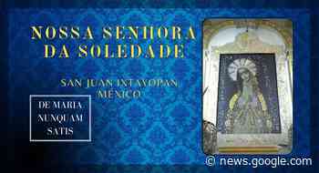 Virgem da Soledade de San Juan Ixtayopan - ipco.org.br