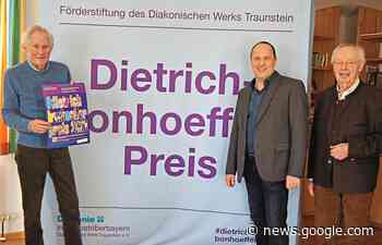 Diakonisches Werk Traunstein vergibt Dietrich-Bonhoeffer-Preis an ... - Passauer Neue Presse - PNP.de