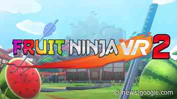 Fruit Ninja VR 2 Slices Up A Full Release In Spring 2023 - UploadVR