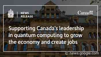 Supporting Canada's leadership in quantum computing to grow the ... - Prime Minister of Canada