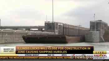More Shipping Troubles: Illinois locks closed in June for construction - RFD-TV