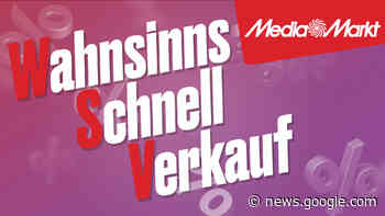 Starke Rabattaktion: Wahnsinns-Schnell-Verkauf bei Media Markt ... - COMPUTER BILD