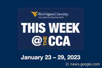 E-News | This week at the College of Creative Arts - WVU ENews