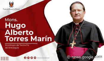 El Papa Francisco nombra arzobispo para Santa Fe de Antioquia - Conferencia Episcopal de Colombia.