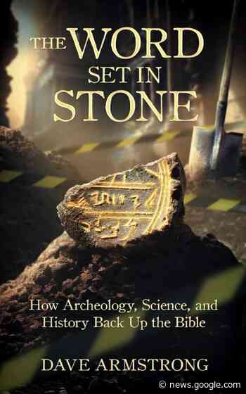 Books by Dave Armstrong: “The Word Set in Stone” | Dave Armstrong - Patheos