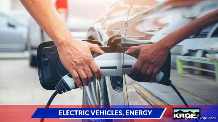 Roundhouse Roundup: Electric vehicles, energy in New Mexico