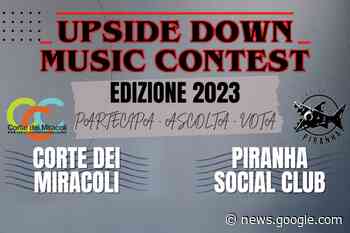 Alla Corte dei Miracoli torna l'Upside Down Music Contest - SienaFree.it