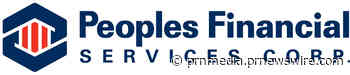 PEOPLES FINANCIAL SERVICES CORP. Reports Unaudited Fourth Quarter 2022 Earnings