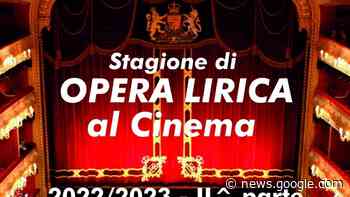 Stagione di opera lirica al cinema al Piccolo Teatro, tutti gli ... - PadovaOggi
