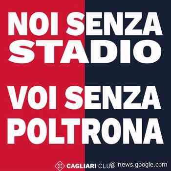 Cagliari, Centro di Coordinamento dei Club: “Noi senza stadio, voi ... - Centotrentuno.com