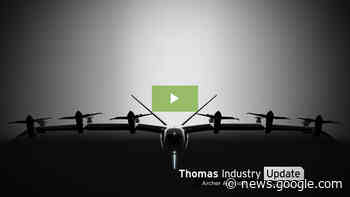Stellantis, Archer Aviation's Electric Aircraft Cuts Travel Time by 50 ... - ThomasNet News