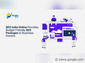 SEO India Online Provides Budget Friendly SEO Packages to ... - ANI News
