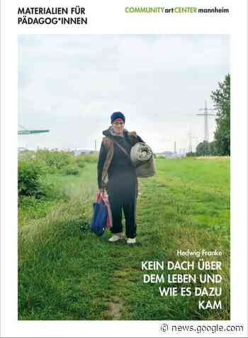 Mannheim: Kein Dach über dem Leben.: Und wie es zur ... - Wochenblatt-Reporter