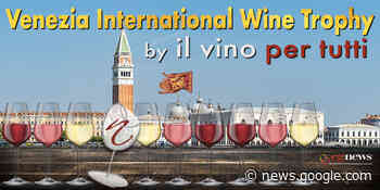 Venice International Wine Trophy Bubbles - EgNews OlioVinoPeperoncino - gastronomia, vino, cucina, - eg news