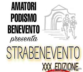 Si avvicina la Strabenevento, l'Amatori Podismo Benevento al lavoro ... - anteprima24.it