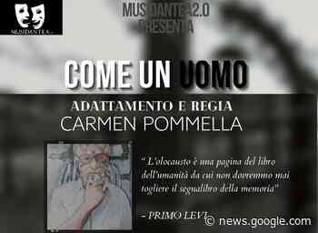 Aversa. Shoah, al Cimarosa lo spettacolo 'Come un uomo' - La Rampa