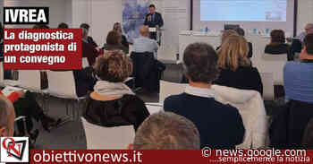 IVREA - Diagnostica e medicina di prossimità in convegno - ObiettivoNews