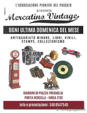 Domenica a Ivrea il mercatino vintage - Il Torinese