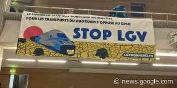 LGV vers Toulouse et Dax : weekend de contestation et de doutes à ... - La Tribune Bordeaux