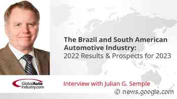 The Brazil and South American Automotive Industry: 2022 Results ... - Ward's Auto