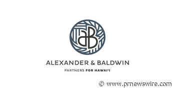 Alexander &amp; Baldwin Announces Fourth Quarter and Full-Year 2022 Earnings Release and Conference Call Date