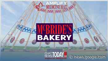 Amplify Medicine Hat – McBride's Bakery - CHAT News Today