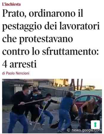 Prato: quattro arresti per il pestaggio agli operai Dreamland - Infoaut
