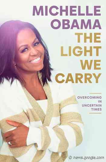 Michelle Obama launching podcast based on 'Light We Carry' - Powell River Peak