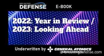 Reflecting on a momentous year in defense and shifting focus to what challenges may occur in 2023