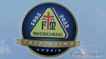 LA “MISERICORDIA” DI ANDRIA FESTEGGIA 30 ANNI - Cronache TV