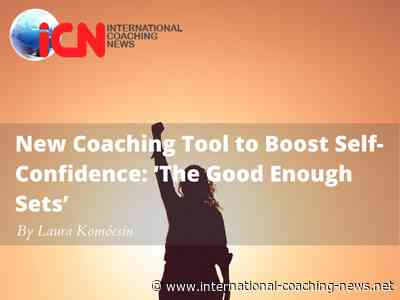 New Coaching Tool to Boost Self-Confidence: ‘The Good Enough Sets’